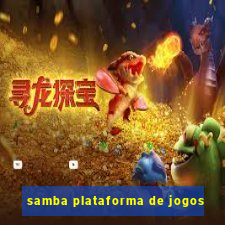 samba plataforma de jogos